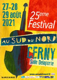 25eme Festival AU SUD DU NORD. Du 27 au 29 août 2021 à Cerny. Essonne.  20H00